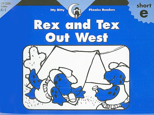Rex and Tex Out West, Itty Bitty Phonics Reader (Itty-bitty Phonics Readers)