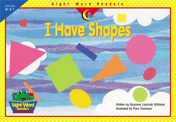 I Have Shapes (Sight Word Readers)