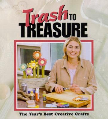 Trash to Treasure: The Year's Best Creative Crafts