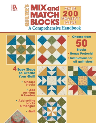 Quilter's Mix and Match Blocks: A Comprehensive Handbook (Leisure Arts #3717)