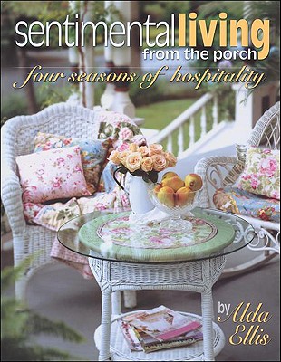 Image for Sentimental Living From The Porch  four seasons of hospitality