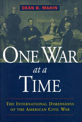 One War At A Time: The International Dimensions Of The American Civil War