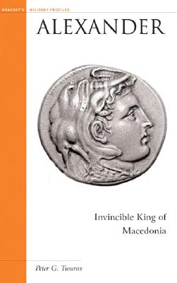 Alexander: Invincible King of Macedonia.
