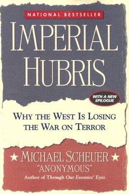 Image for Imperial Hubris: Why the West Is Losing the War on Terror