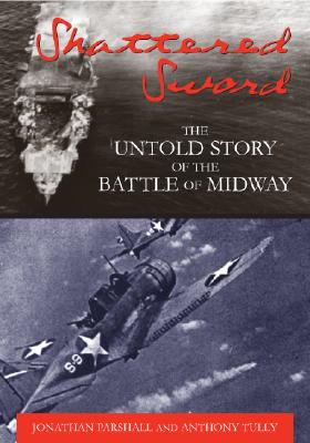 Shattered Sword: Untold Story of the Battle of Midway.