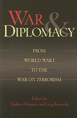 War and Diplomacy: From World War I to the War on Terrorism