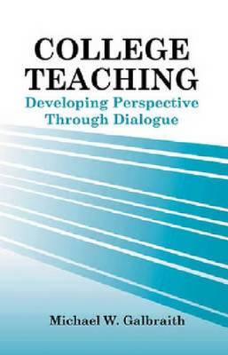 College Teaching: Developing Perspective Through Dialogue