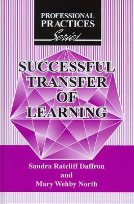 Successful Transfer of Learning (Professional Practices in Adult Education and Lifelong Learning)