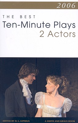 2006: THE BEST 10-MINUTE PLAYS FOR TWO ACTORS