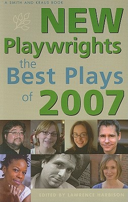 New Playwrights: The Best Plays of 2007 (New Playwrights) (Contemporary Playwrights)