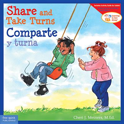 Image for Share and Take Turns/Comparte y turna (Learning to Get Along ) (English and Spanish Edition) Share and Take Turns/Comparte y turna (Learning to Get Along ) (English and Spanish Edition)