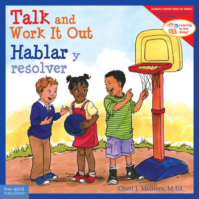 Talk and Work It Out / Hablar y resolver (Learning to Get Along) (Spanish and English Edition)