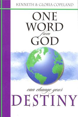 Image for One Word from God Can Change Your Destiny One Word from God Can Change Your Destiny