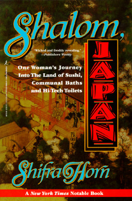Shalom Japan: A Sabra's Five Years in the Land of the Rising Sun (Volume 0)