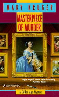 Masterpiece Of Murder: A Gilded Age Mystery