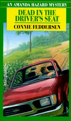 Dead in the Driver's Seat: An Amanda Hazard Mystery (Amanda Hazard Mysteries)