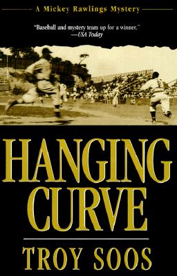 Hanging Curve (Mickey Rawlings Baseball Mysteries)
