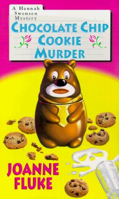 Chocolate Chip Cookie Murder (Hannah Swensen Mysteries)