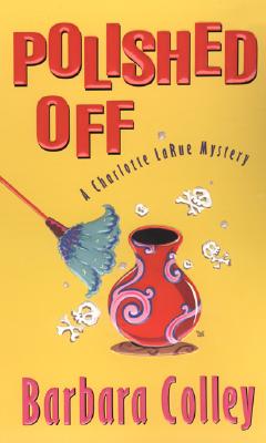 Polished Off (Charlotte LaRue Mystery Series, Book 3)