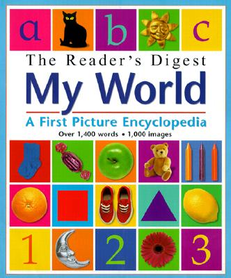 The Reader's Digest My World: A First Picture Encyclopedia