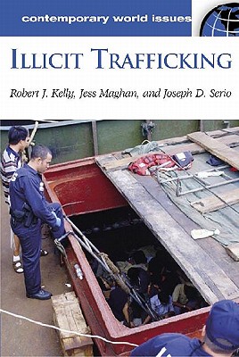 Illicit Trafficking: A Reference Handbook (Contemporary World Issues)