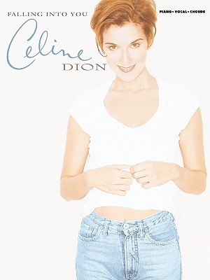 Image for Celine Dion -- Falling Into You: Piano/Vocal/Chords