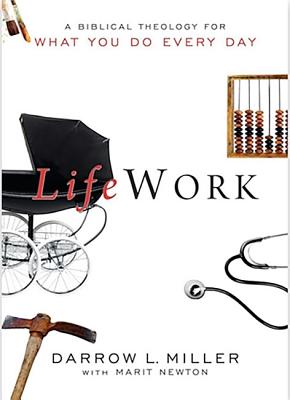 Lifework: A Biblical Theology for What You Do Every Day
