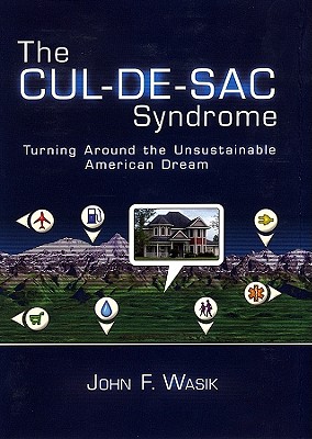 The Cul-de-Sac Syndrome: Turning Around the Unsustainable American Dream
