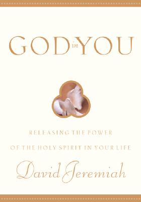 Image for God in You Releasing the Power of the Holy Spirit in Your Life God in You Releasing the Power of the Holy Spirit in Your Life