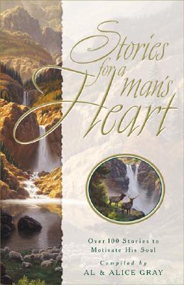 Image for Stories For A Man's Heart - Over 100 Stories to Motivate His Soul