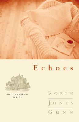 Image for Echoes (Glenbrooke, Book 3)