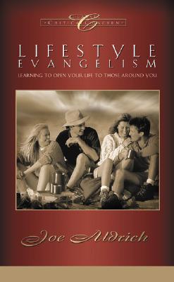Image for Lifestyle Evangelism: Learning to Open Your Life to Those Around You
