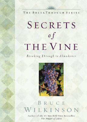 Image for Secrets of the Vine: Breaking Through to Abundance