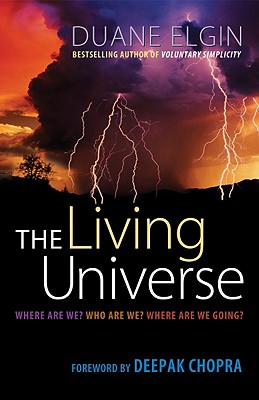 The Living Universe: Where Are We Who Are We Where Are We Going