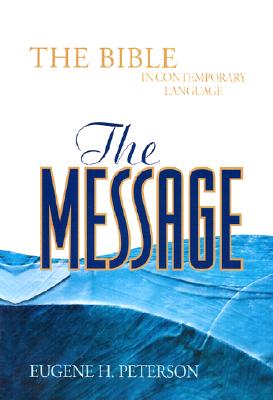 Image for The Message: The Bible in Contemporary Language The Message: The Bible in Contemporary Language