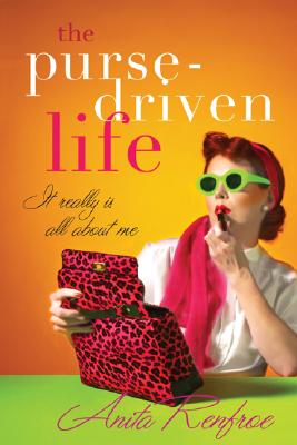 Image for The Purse-driven Life: It Really Is All About Me