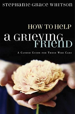 How To Help A Grieving Friend: A Candid Guide For Those Who Care