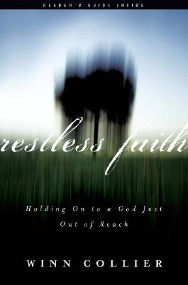 Restless Faith: Holding On to a God Just Out of Reach