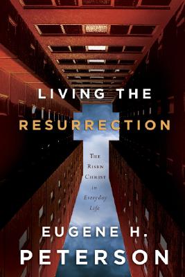 Living the Resurrection: The Risen Christ in Everyday Life