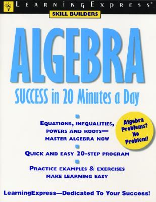 Image for Algebra Success in 20 Minutes a Day (Learning Express Skill Builders)