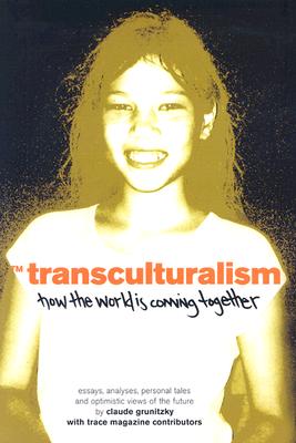 Transculturalism: How the World Is Coming Together
