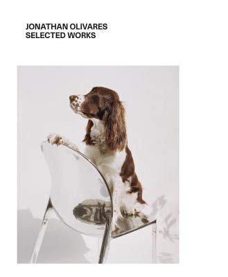 Jonathan Olivares Selected Works [Hardcover] Olivares, Jonathan