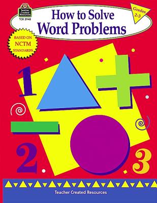 How to Solve Word Problems, Grades 2-3 (Math How To.)