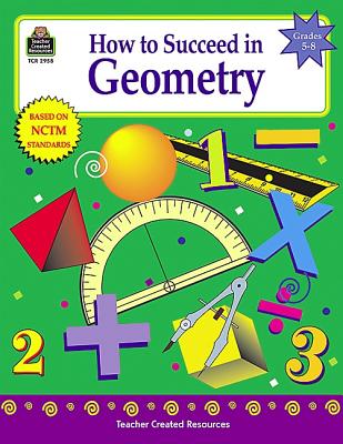 How to Succeed in Geometry, Grades 5-8