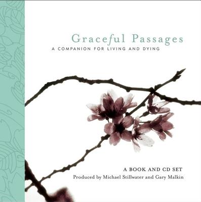 Image for Graceful Passages: A Companion for Living and Dying (Wisdom of the World Series)