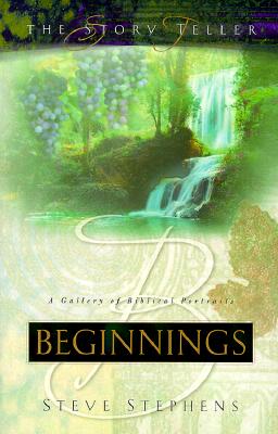 Beginnings: A Gallery of Biblical Portraits (Story Teller)