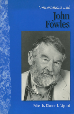 Conversations with John Fowles (Literary Conversations Series)