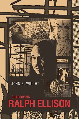 Shadowing Ralph Ellison (Margaret Walker Alexander Series in African American Studies)