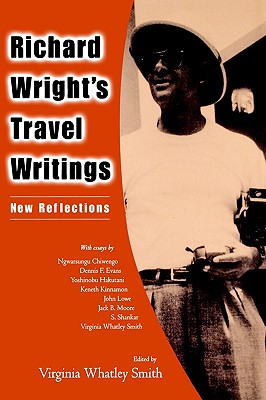 Richard Wright's Travel Writings: New Reflections