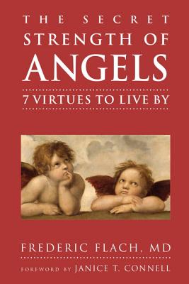Image for The Secret Strength of Angels: 7 Virtues to Live By (Little Book. Big Idea.) The Secret Strength of Angels: 7 Virtues to Live By (Little Book. Big Idea.)